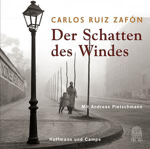 Der Schatten des Windes  by Carlos Ruiz Zafón