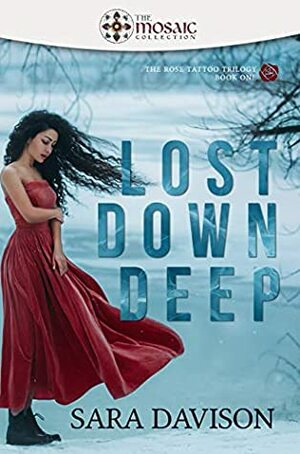 Lost Down Deep by Sara Davison