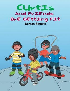 Curtis and Friends Are Getting Fit by Doreen Barnett