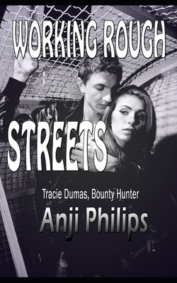Working Rough Streets by Anji Philips