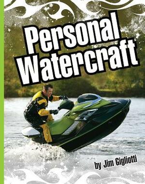Personal Watercraft by Jim Gigliotti