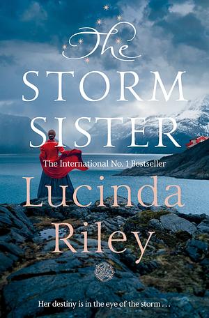 Die Sturmschwester by Lucinda Riley