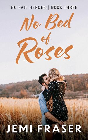 No Bed Of Roses by Jemi Fraser, Jemi Fraser