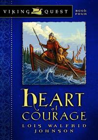 Heart of Courage by Lois Johnson