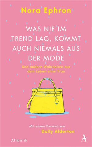 Was nie im Trend lag, kommt auch niemals aus der Mode by Nora Ephron