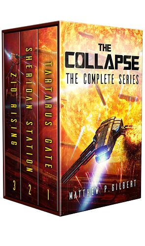 The Collapse: The Complete Series: A Space Opera Box Set by Matthew P. Gilbert, Matthew P. Gilbert