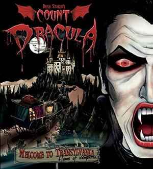 Count Dracula: Welcome to Transylvania, Home of Vampires by Eddie Robson