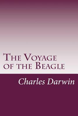 The Voyage of the Beagle by Charles Darwin