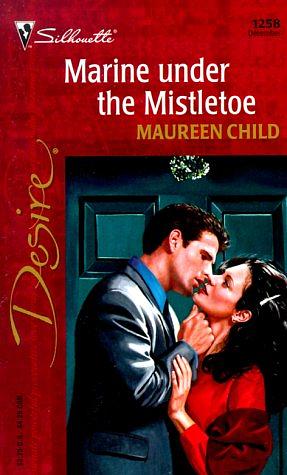 Marine Under the Mistletoe by Maureen Child
