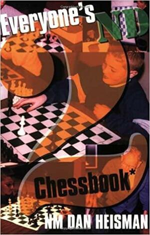 Everyones 2nd Chessbook by Dan Heisman