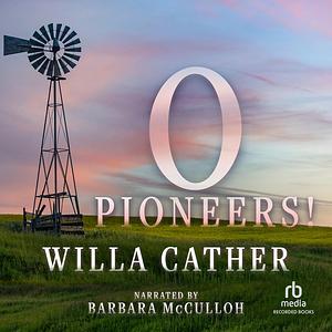 O Pioneers! by Willa Cather