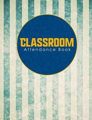 Classroom Attendance Book by Rogue Plus Publishing