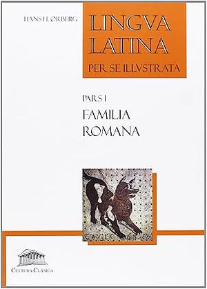 Lingua Latina per se illustrata. Pars I: Familia Romana, Grammatica Latina by Hans Henning Ørberg