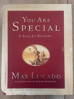 You are Special: A Story for Everyone by Max Lucado