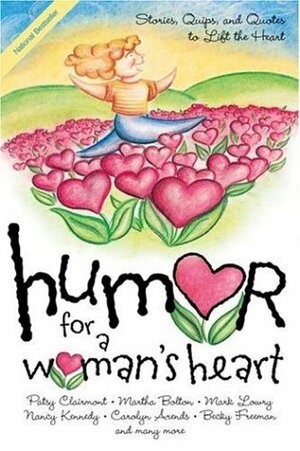 Humor for a Woman's Heart: Stories, Quips, and Quotes to Lift the Heart by Shari MacDonald