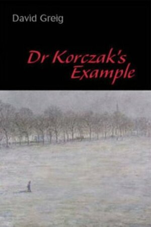 Dr Korczak's Example by David Greig