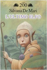 L'ultimo elfo by Silvana De Mari