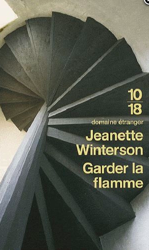 Garder la flamme by Jeanette Winterson
