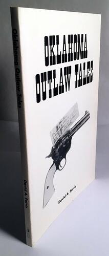 Oklahoma Outlaw Tales by David A. Farris