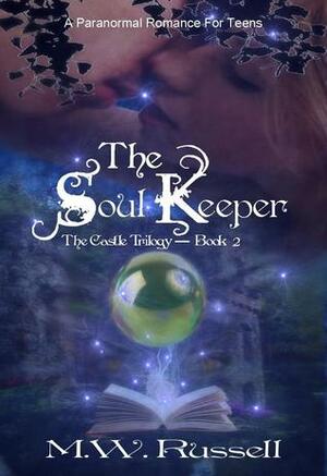 The Soul Keeper by M.W. Russell