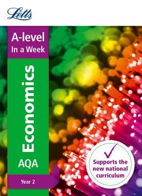 Letts A-Level in a Week - New 2015 Curriculum - A-Level Economics Year 2: In a Week by Collins UK