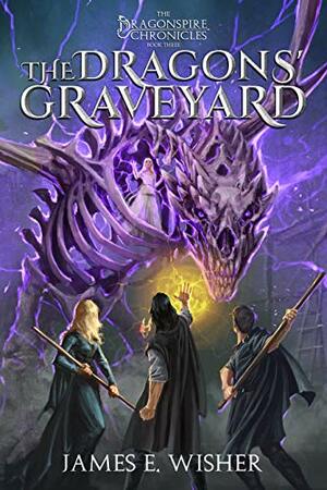The Dragons' Graveyard by James E. Wisher