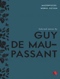 Selected Stories by Guy De Maupassant by Terry O’Brien