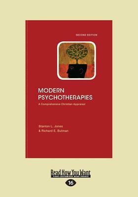 Modern Psychotherapies: A Comprehensive Christian Appraisal (Large Print 16pt) by Stanton L. Jones