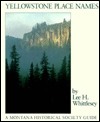 Yellowstone Place Names by Lee H. Whittlesey