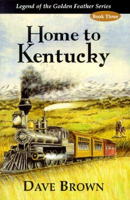 Home to Kentucky by Dave Brown