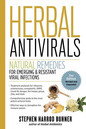 Herbal Antivirals: Natural Remedies for Emerging  Resistant Viral Infections by Stephen Harrod Buhner