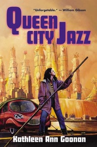 Queen City Jazz by Kathleen Ann Goonan