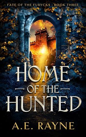 Home of the Hunted  by A.E. Rayne