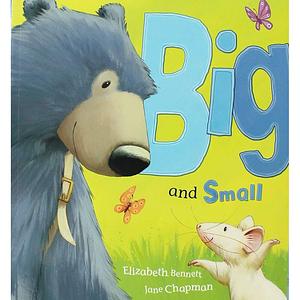 Big and Small by Elizabeth Bennett