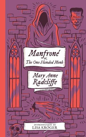 Manfroné; or, The One-Handed Monk by Mary Ann Radcliffe