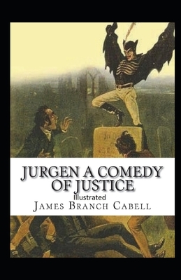 Jurgen, A Comedy of Justice Illustrated by James Branch Cabell