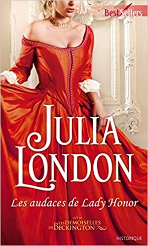 Les audaces de Lady Honor by Julia London
