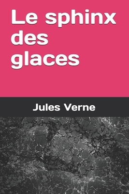 Le sphinx des glaces by Yasmira Cedeno, Jules Verne