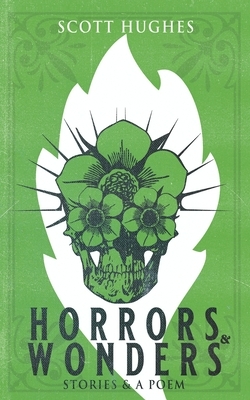 Horrors & Wonders by Scott Hughes