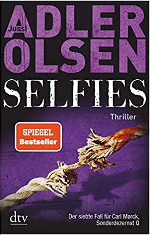 Selfies: Der siebte Fall für das Sonderdezernat Q in Kopenhagen Thriller by Jussi Adler-Olsen