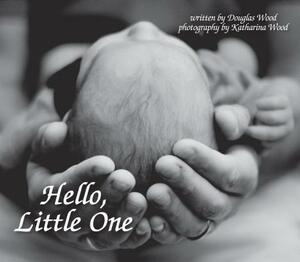 Hello, Little One by Doug Wood