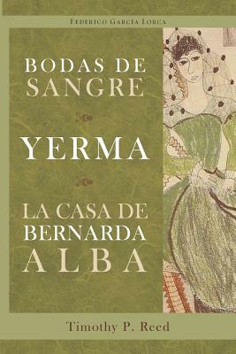 Bodas de Sangre, Yerma, La Casa de Bernarda Alba by Federico García Lorca