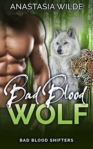 Bad Blood Wolf by Anastasia Wilde