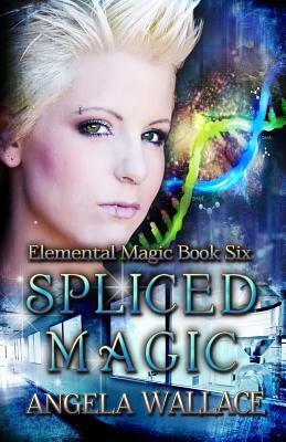 Spliced Magic by Angela Wallace