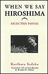 When We Say “Hiroshima”: Selected Poems by Richard H. Minear, Kurihara Sadako