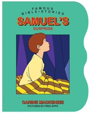 Famous Bible Stories Samuel's Surprise by Carine MacKenzie