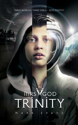 Mrs God: Trinity by Mark Evans