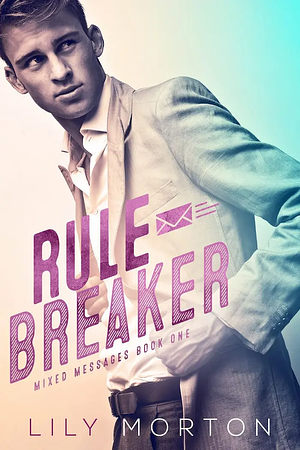 Rule Breaker by Lily Morton