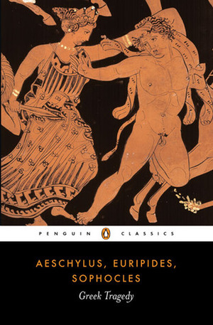 Greek Tragedy by Malcolm Heath, Simon Goldhill, Aristophanes, Shomit Dutta, Philip Vellacott, Euripides, Aeschylus, E.F. Watling, Aristotle, Sophocles