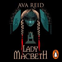 Lady Macbeth by Ava Reid